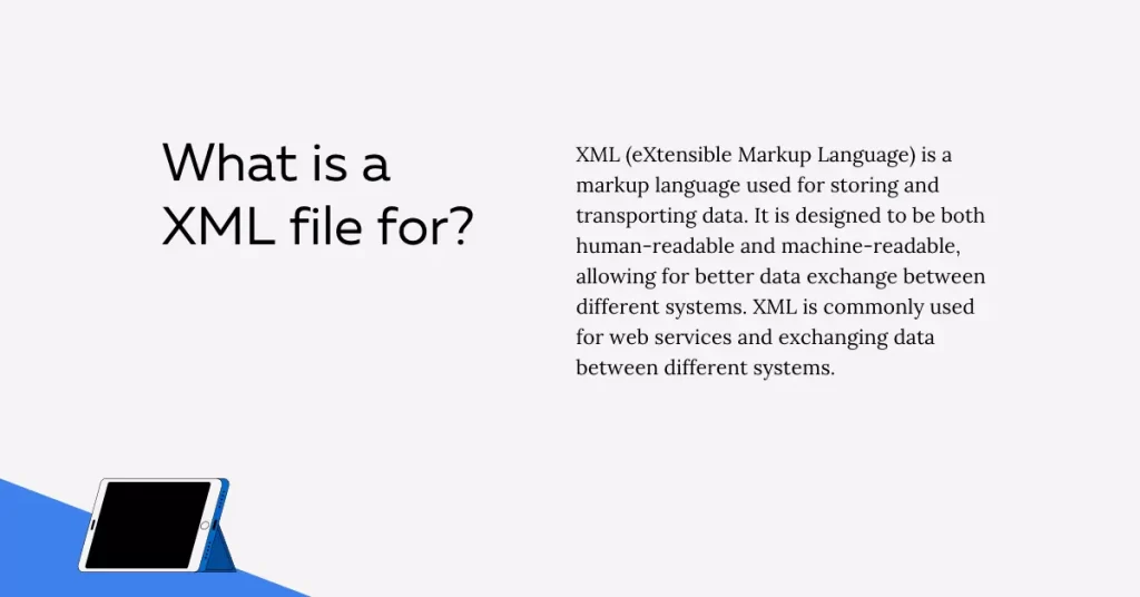 What is an XML file for?