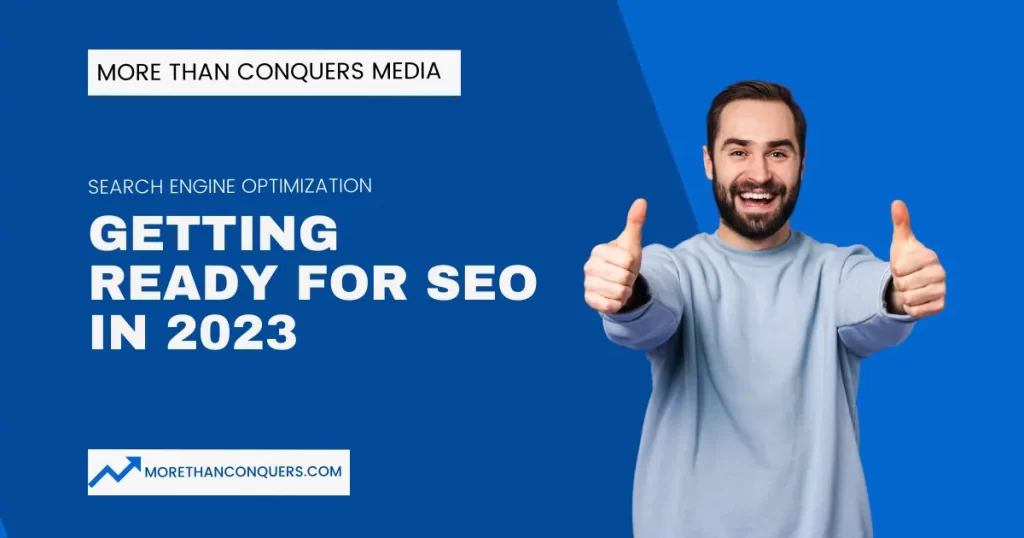 Getting Ready for SEO in 2023, What to Know.